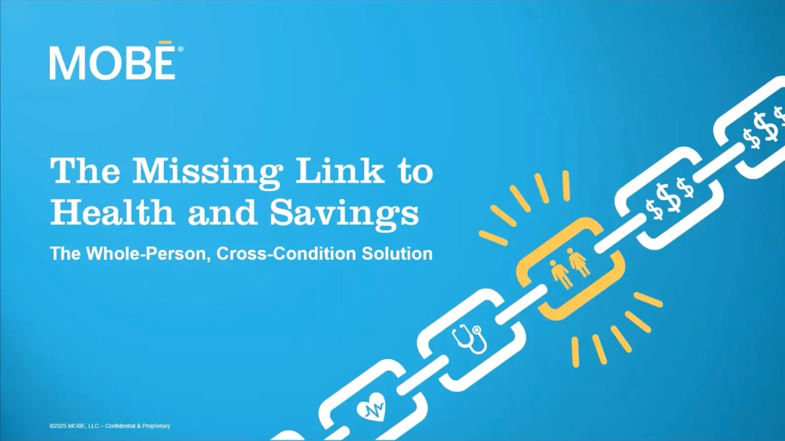 MOBE: The missing link to health and savings.